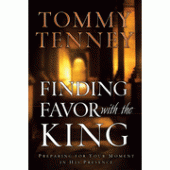 Finding Favor With the King By Tommy Tenney 